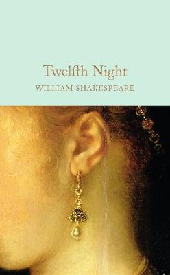 Twelfth Night  (Macmillan Collector's Library)