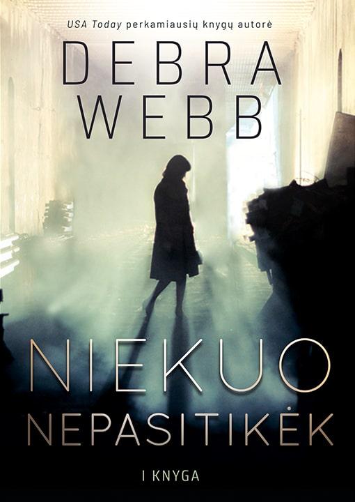 Niekuo nepasitikėk. I knyga
