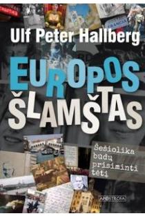 Europos šlamštas : šešiolikabūdų prisiminti tėtį