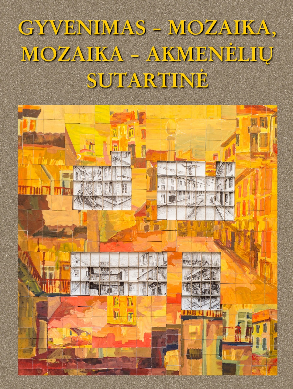 Gyvenimas-mozaika, mozaika-akmenėlių sutartinė
