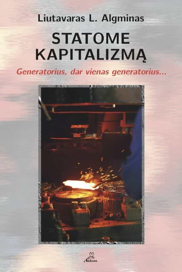Statome kapitalizmą. Generatorius, dar vienas generatorius