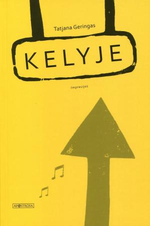 Kelyje: impresijos