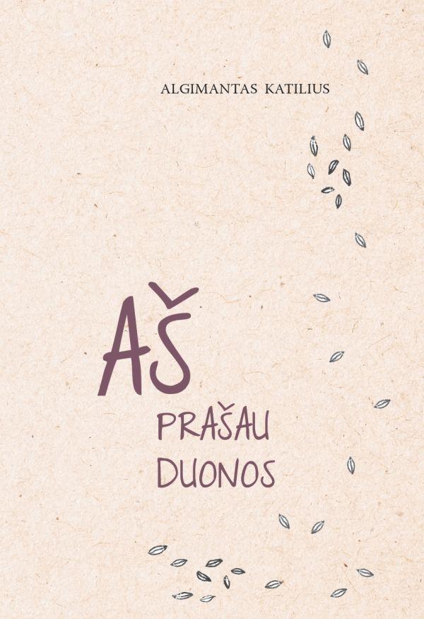 Aš prašau duonos