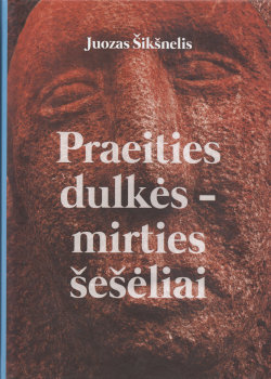 Praeities dulkės - mirties šešėliai