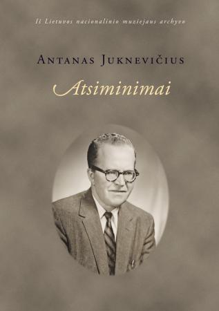 Antanas Juknevičius. Atsiminimai