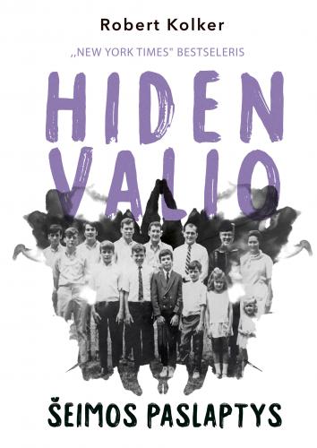 Hiden Valio šeimos paslaptys