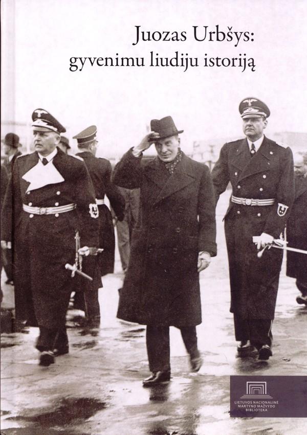 Juozas Urbšys: gyvenimu liudiju istoriją