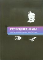 Patirčių realizmas: Dalios Tamulevičiūtės kūrybinės biografi