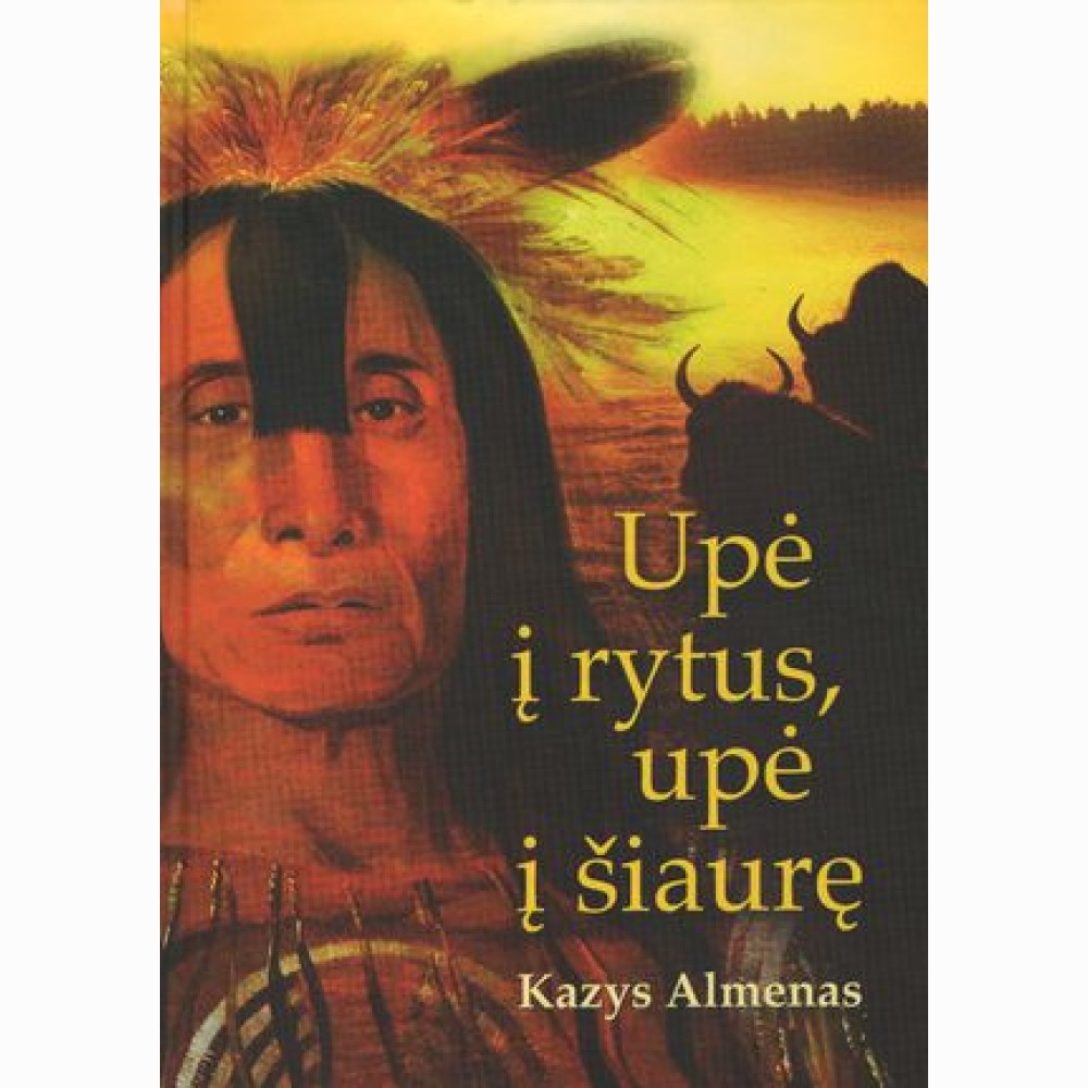 Upė į rytus, upė į šiaurę