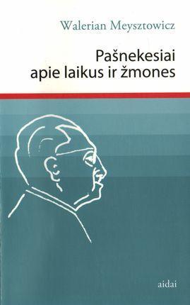 Pašnekesiai apie laikus ir žmo nes. 4-tas leidimas