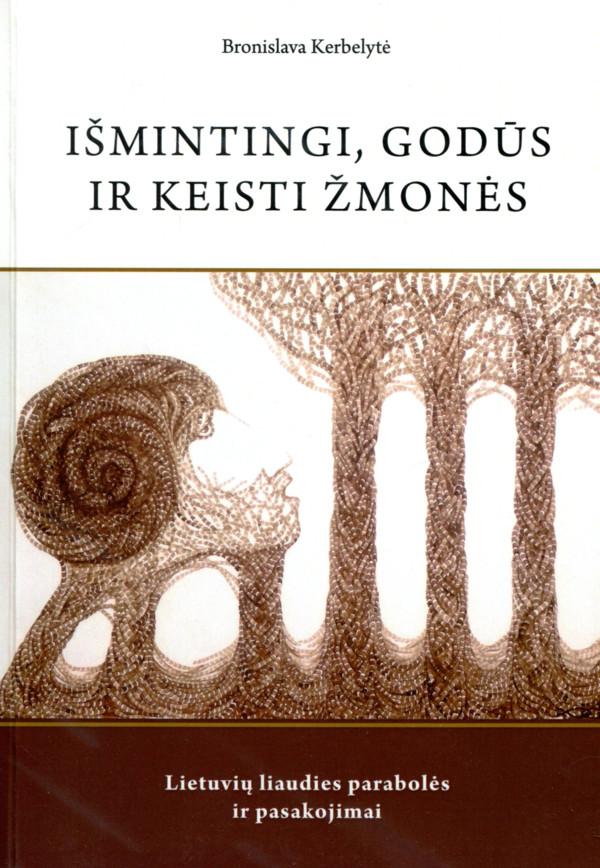 Išmintingi, godūs ir keistižmonės