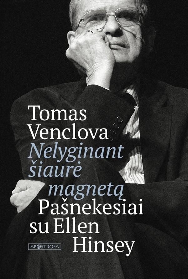 Tomas Venclova. Nelyginantšiaurė magnetą: pašnekesiai su