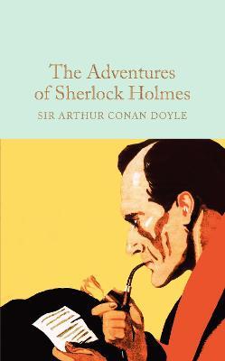 The Adventures of Sherlock Holmes (Macmillan Collector's Library)