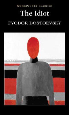 The Idiot Fyodor Dostoyevsky