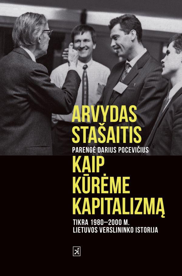 Kaip kūrėme kapitalizmą