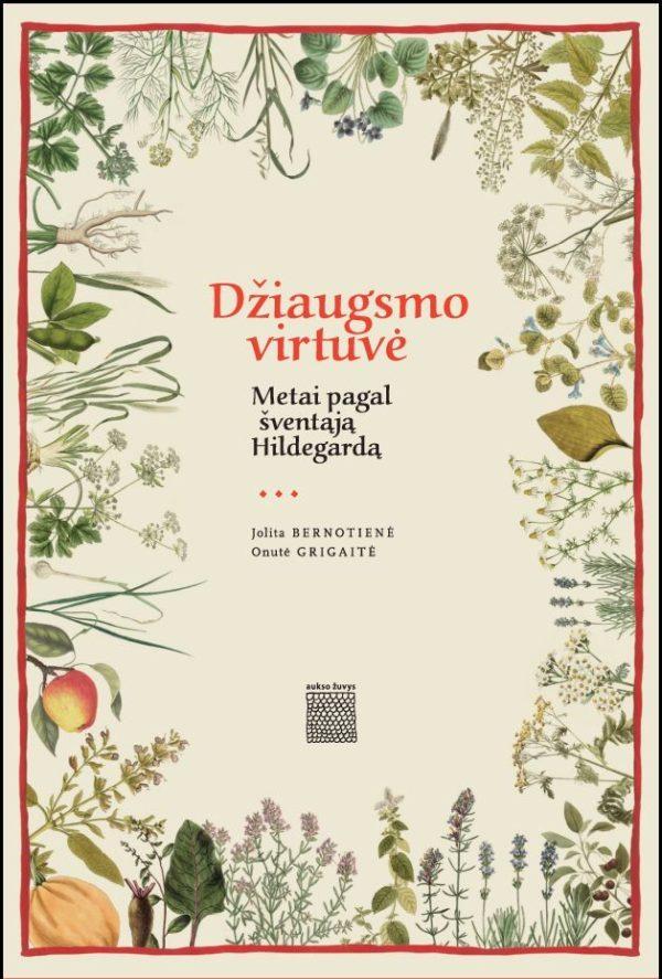 Džiaugsmo virtuvė. Metai pagal šventąją Hildegardą