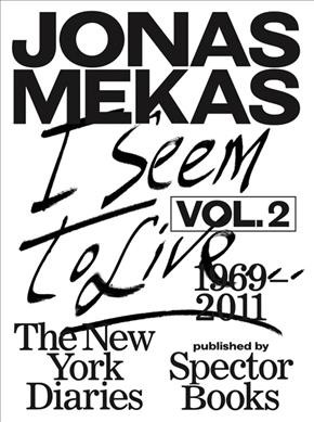 I Seem to Live: The New York Diaries (1969-2011) vol.2