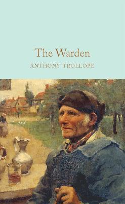 The Warden  (Macmillan Collector's Library)