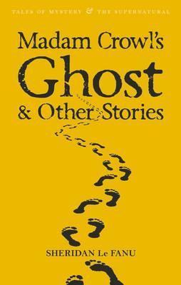 Madam Crowl's Ghost & Other St ories