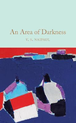An Area of Darkness  (Macmillan Collector's Library)