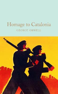 Homage to Catalonia  (Macmillan Collector's Library)