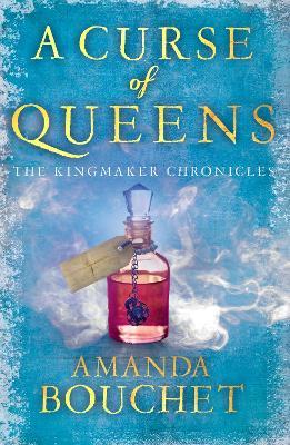 A Curse of Queens (The Kingmaker Chronicles)