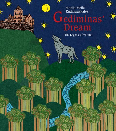Gediminas' Dream. The Legend o f Vilnius