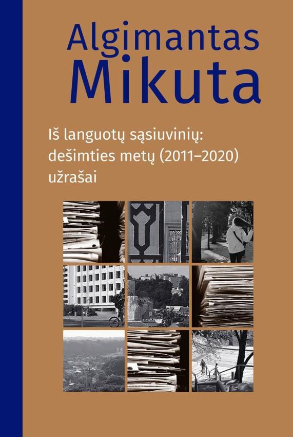 Algimantas Mikuta. Iš languotų sąsiuvinių: dešimties metų (20