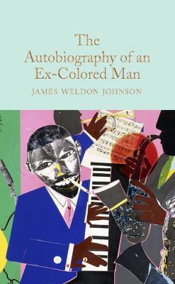 The Autobiography of an Ex-Colored Man  (Macmillan Collector's Library)