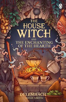 The House Witch & Enchanting of the Hearth