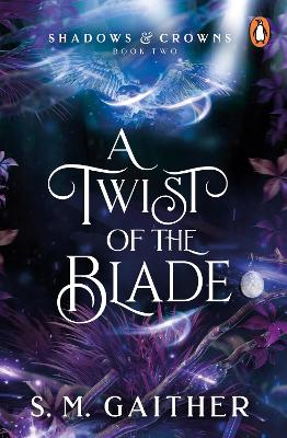 A Twist of the Blade Shadows & Crowns