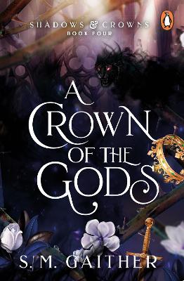 A Crown of the Gods Shadows & Crowns
