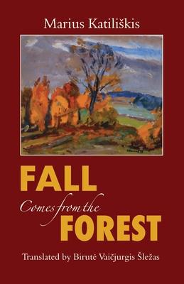 Fall Comes from the Forest (Miškais ateina ruduo)