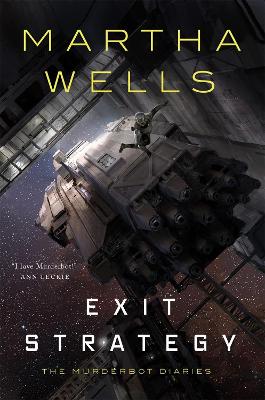 Exit Strategy The Murderbot Diaries
