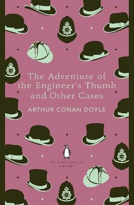 The Adventure of the Engineer' s Thumb and Other Cases