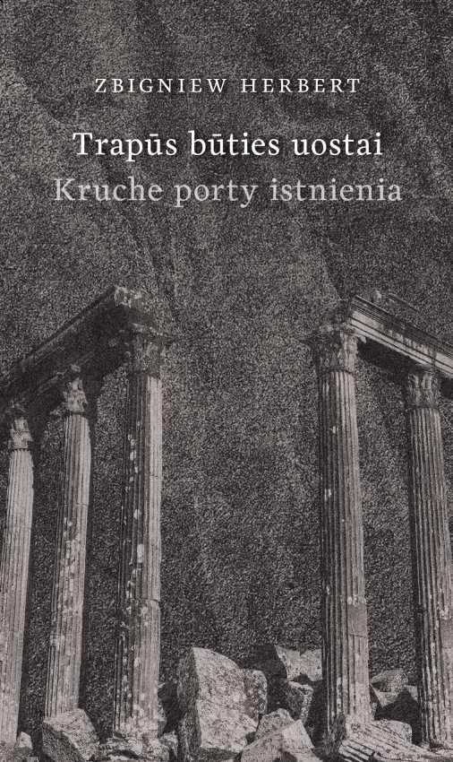 Trapūs būties uostai. Kruche porty istnienia