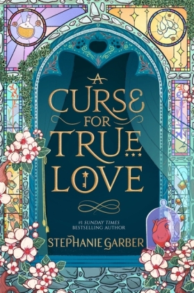 A Curse For True Love (Once Upon A Broken Heart trilogy) (SK)