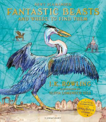 Fantastic Beasts and Where to Find Them : Illustrated Ed.