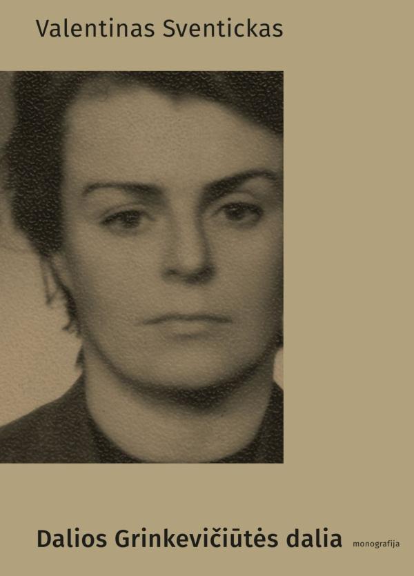 Dalios Grinkevičiūtės dalia: monografija