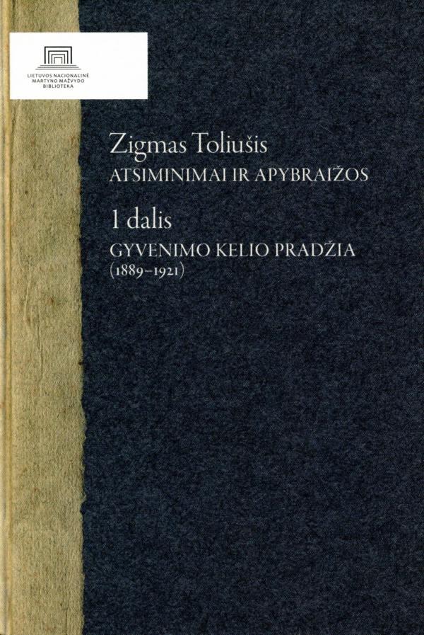Atsiminimai ir apybraižos, 1 dalis. Gyvenimo kelio pradžia (1889–1921)