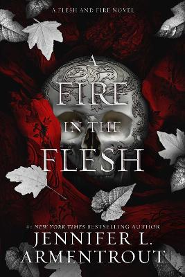 A Fire in the Flesh Flesh and Fire