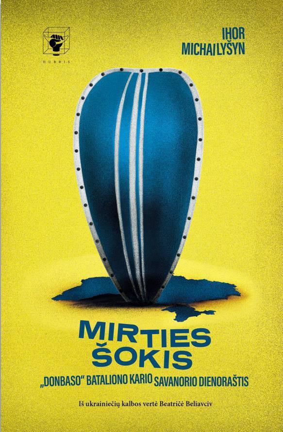 Mirties šokis. „Donbaso“ bataliono kario savanorio dienoraštis