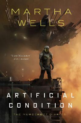 Artificial Condition The Murderbot Diaries