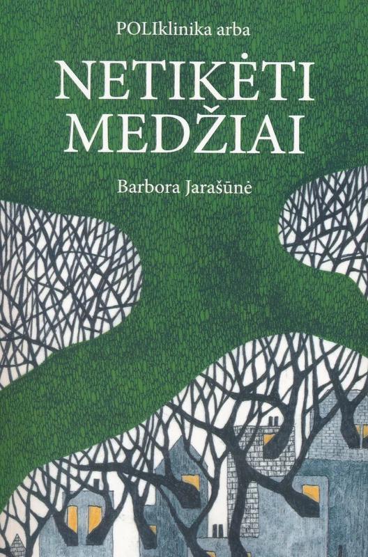 Poliklinika arba netikėti medžiai