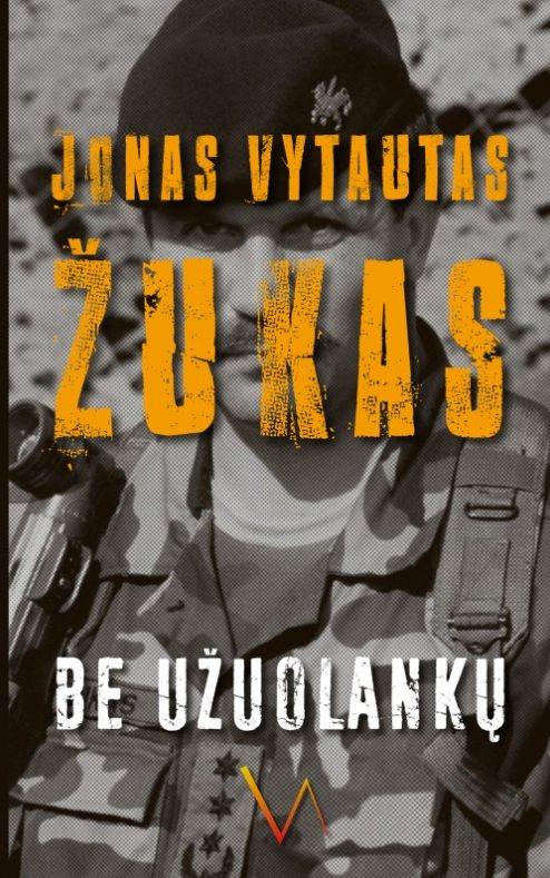 Be užuolankų. Atsiminimai 1983 -2007