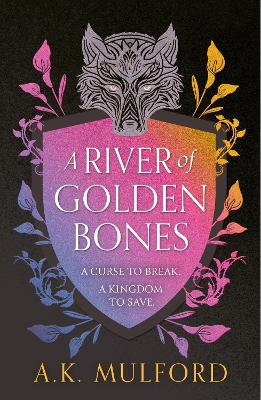 A River of Golden Bones Book 1 The Golden Court