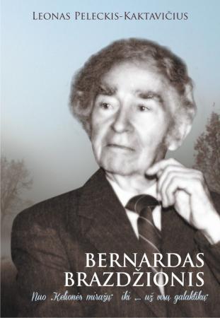 Bernardas Brazdžionis. Nuo "Kelionės miražų" iki "...už visų galaktikų
