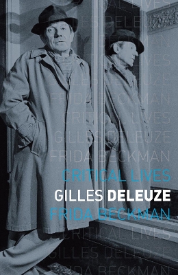 Gilles Deleuze Critical Lives