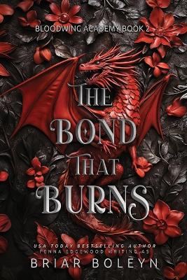 The Bond That Burns Book 2 Bloodwing Academy