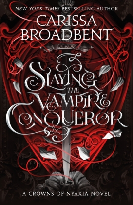 Slaying the Vampire A Crowns of Nyaxia Novel